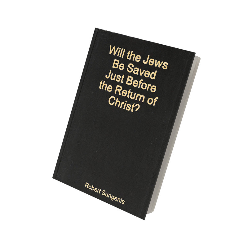 Will the Jews be Saved Just Before the Return of Christ?
