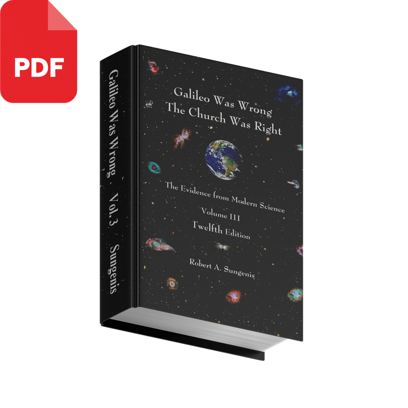 Galileo Was Wrong Vol. 3: The Church Was Right: The Evidence from Church History, 12th ed.