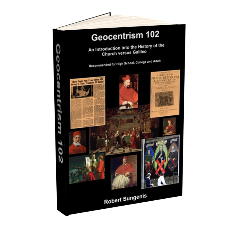 Geocentrism 102: An Introduction into the History of the Church versus Galileo