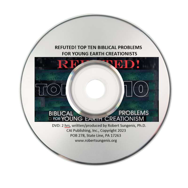 REFUTED! Top Ten Biblical Problems for Young Earth Creationists