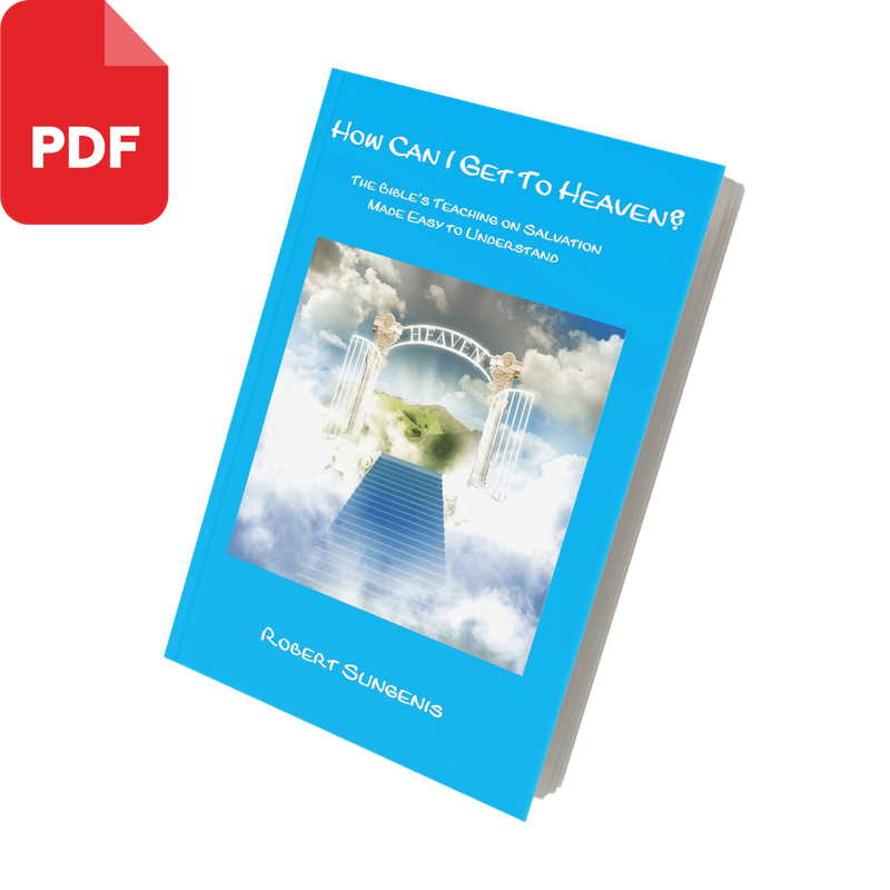 How Can I Get to Heaven? : The Bible's Teaching on Salvation Made Easy to Understand