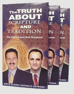 EWTN Series: The Truth About Scripture and Tradition - Episodes 9 & 10 of 16
