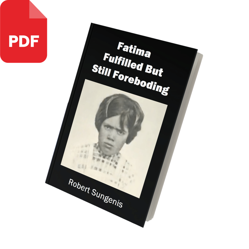 Fatima Fulfilled But Still Foreboding