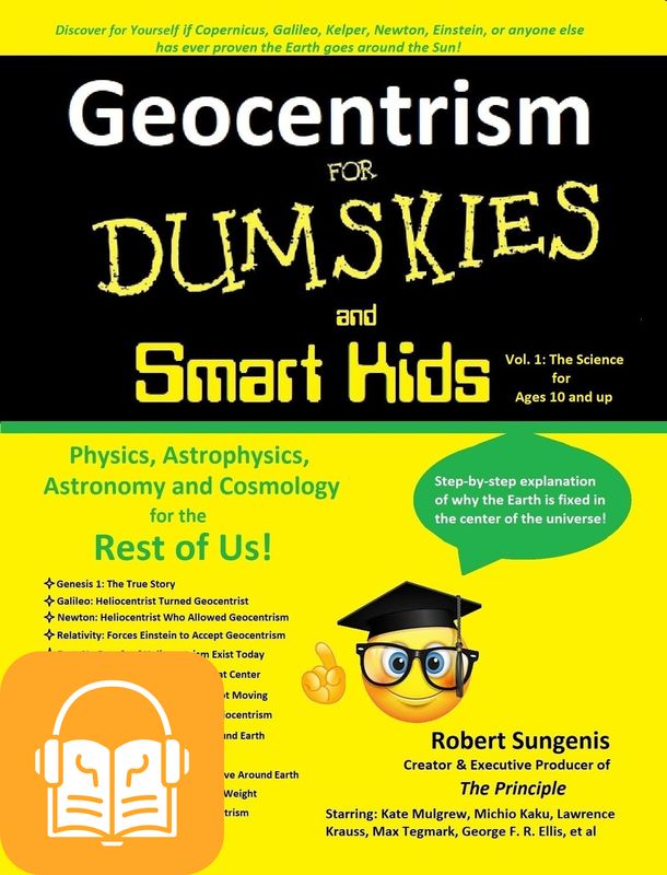 Geocentrism for Dumskies and Smart Kids, 2nd Ed. Audiobook